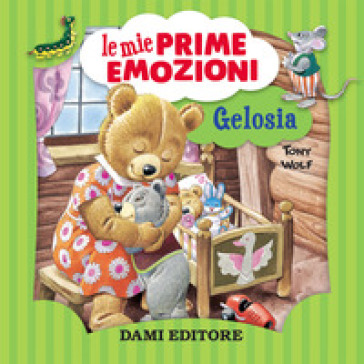 Gelosia. Le mie prime emozioni - Annalisa Lay