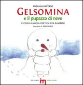 Gelsomina e il pupazzo di neve. Piccola favola poetica per bambini