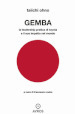 Gemba. La leadership pratica di Toyota e il suo impatto nel mondo