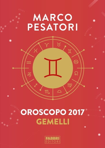 Gemelli - Oroscopo 2017 - Marco Pesatori