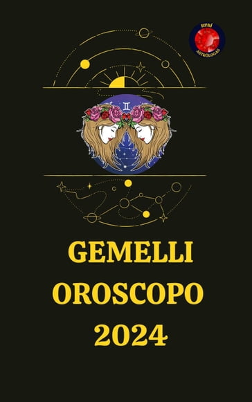 Gemelli Oroscopo 2024 - Rubi Astrólogas - eBook - Mondadori Store