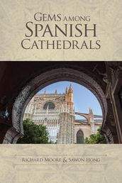 Gems among Spanish Cathedrals
