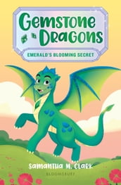 Gemstone Dragons 4: Emerald s Blooming Secret