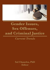 Gender Issues, Sex Offenses, and Criminal Justice