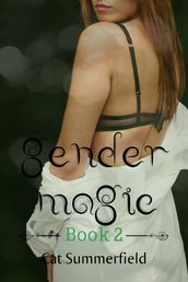 Gender Magic: Book 2