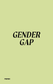 Gender gap. Ediz. italiana