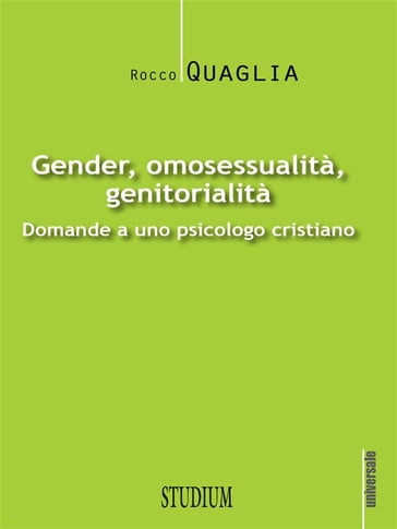 Gender, omosessualità, genitorialità - Rocco Quaglia