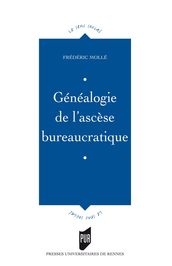 Généalogie de l ascèse bureaucratique