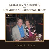 Genealogy for Joseph R. and Geraldine A. (Greenwood) Buley