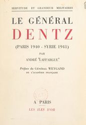 Le Général Dentz (Paris 1940-Syrie 1941)
