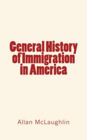 General History of Immigration in America