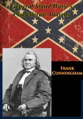 General Stand Watie s Confederate Indians