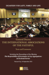 General decree. The international associations of the faithful. Texts and comments