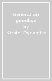 Generation goodbye