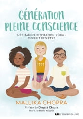 Génération pleine conscience - Méditation, respiration, yoga : mon kit bien-être