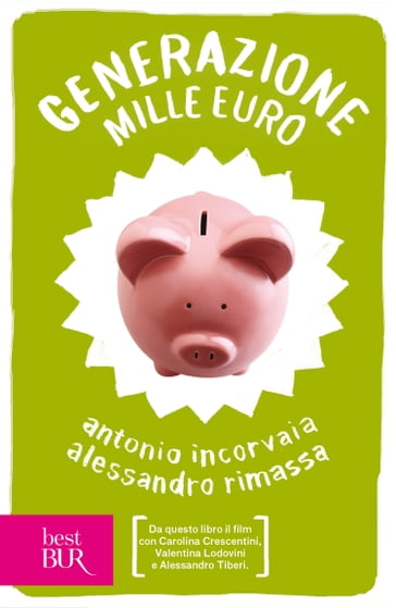 Generazione mille euro - Antonio Incorvaia - Alessandro Rimassa