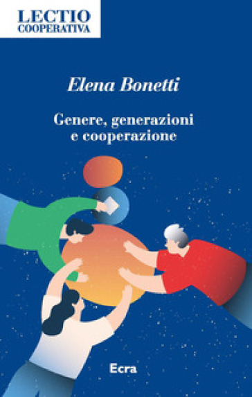 Genere, generazioni e cooperazione - Elena Bonetti