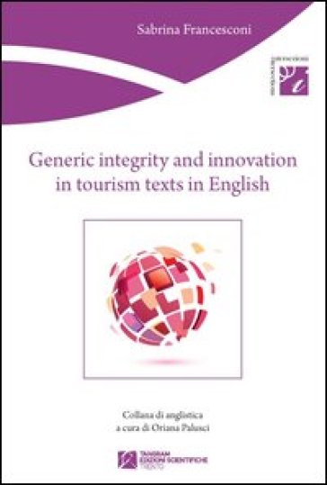 Generic integrity and innovation in tourism texts in english - Sabrina Francesconi