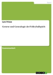 Genese und Genealogie des Volleyballspiels