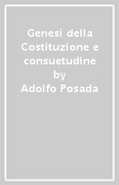 Genesi della Costituzione e consuetudine