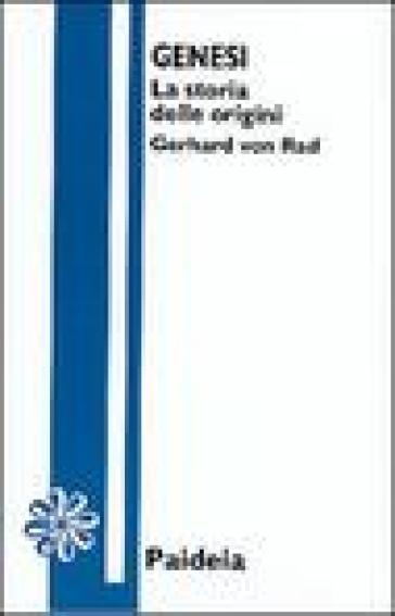Genesi. La storia delle origini - Gerhard von Rad