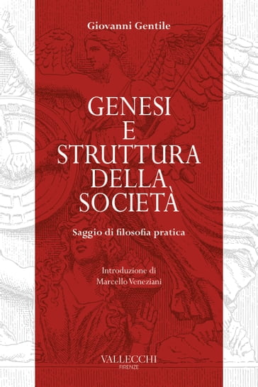 Genesi e struttura della società - Giovanni Gentile