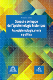Genesi e sviluppo dell épistémologie historique. Fra epistemologia, storia e politica