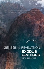 Genesis to Revelation: Exodus, Leviticus Participant Book