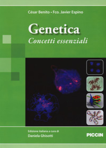 Genetica. Concetti essenziali - César Benito Jiménez - Francisco Javier Espino Nuno