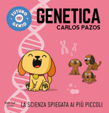 Genetica. Ediz. a colori - Carlos Pazos