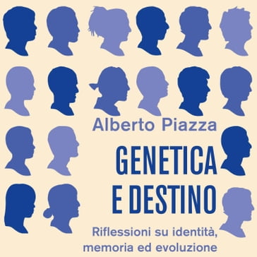 Genetica e destino - Alberto Piazza