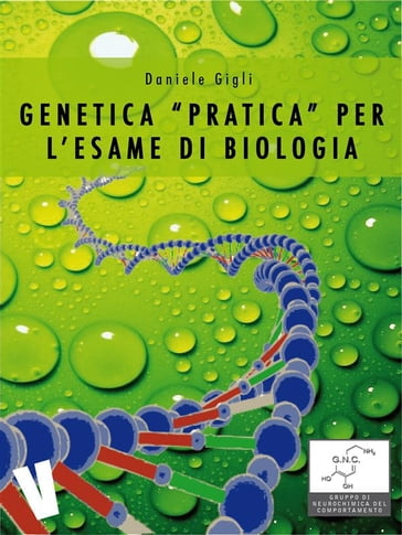Genetica pratica per l'esame di biologia - Daniele Gigli