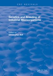 Genetics and Breeding of Industrial Microorganisms