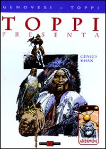 Gengis Khan-Archimede - Sergio Toppi - Roberto Genovesi