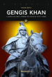 Gengis Khan. L uomo che creò l impero più vasto di tutti i tempi