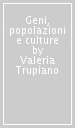 Geni, popolazioni e culture