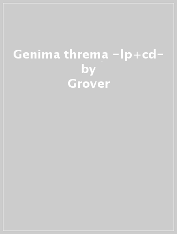 Genima threma -lp+cd- - Grover