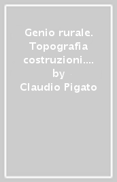 Genio rurale. Topografia costruzioni. Con quaderno. Per gli Ist. tecnici per geometri. Con e-book. Con espansione online