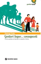 Genitori Super consapevoli