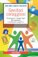 Genitori coraggiosi. Proteggere i propri figli da tentazioni e influenze negative