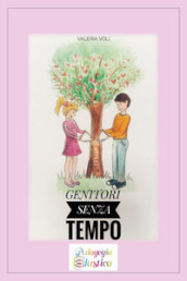 Genitori senza tempo