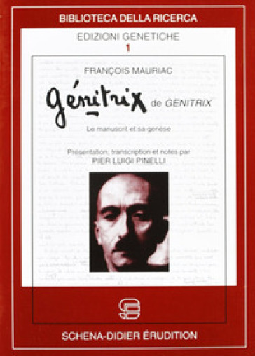 Genitrix de genitrix. Le manuscript et sa genèse - François Mauriac