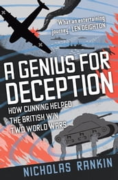 A Genius For Deception : How Cunning Helped The British Win Two World Wars