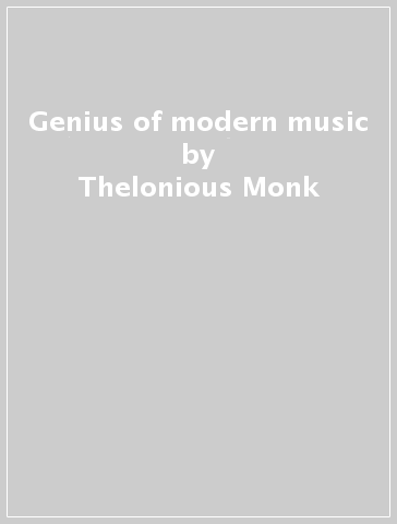 Genius of modern music - Thelonious Monk