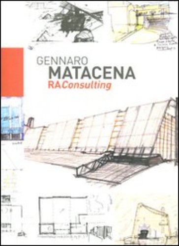 Gennaro Matacena. Ra Consulting - Federico M. Massolani - Pasquale Belfiore