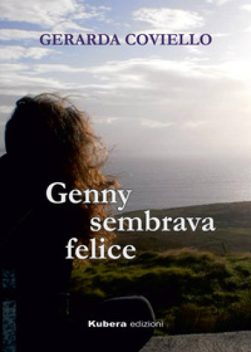 Genny sembrava felice - Gerarda Coviello