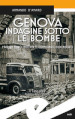 Genova. Indagine sotto le bombe. 1942, un altro caso per il commissario Boccadoro