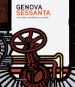 Genova Sessanta. Arti visive, architettura e società. Ediz. illustrata