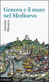 Genova e il mare nel Medioevo