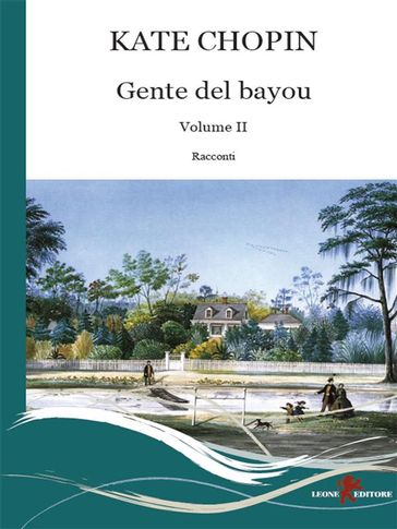 Gente del Bayou. Testo inglese a fronte (Vol. 2) - Kate Chopin